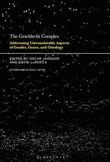 The Geschlecht Complex: Addressing Untranslatable Aspects of Gender, Genre, and Ontology